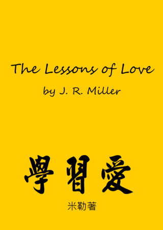 10 The Lessons of Love by J R Miller學習愛米勒